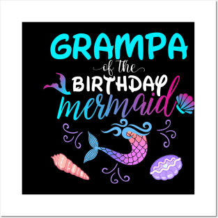 Grampa Of The Birthday Mermaid Matching Family Posters and Art